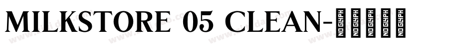 Milkstore 05 Clean字体转换